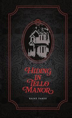 Hiding in Tello Manor