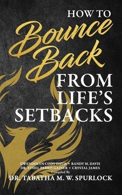 How to Bounce Back from Life's Setbacks