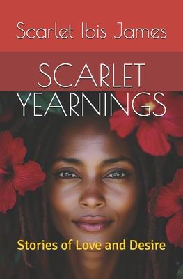 Scarlet Yearnings: Stories of Love and Desire