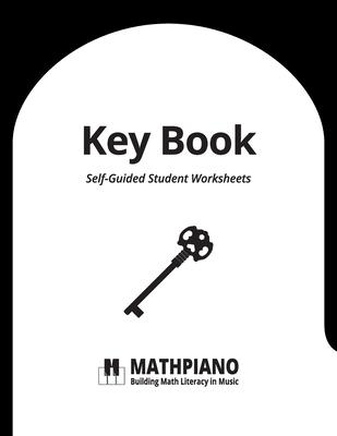 MATHPIANO, Key Book: Self-Guided Student Worksheets