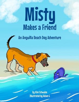 Misty Makes a Friend: An Anguilla Beach Dog Adventure