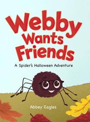 Webby Wants Friends - A Spider's Halloween Adventure