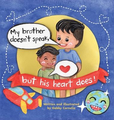 My Brother Doesn't Speak, But His Heart Does!