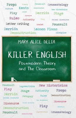 Killer English: Postmodern Theory and The Classroom