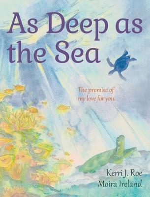 As Deep as the Sea: The Promise of My Love for You Subscription
