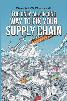 The Only All In-One-Way to Fix Your Supply Chain