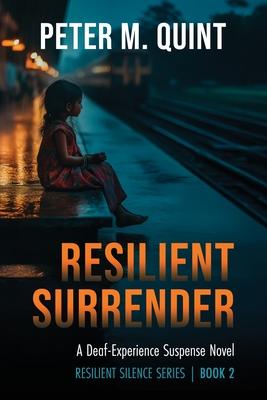 Resilient Surrender: A Deaf-Experience Suspense Novel Subscription