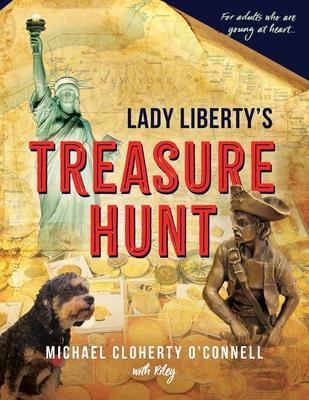 Lady Liberty's Treasure Hunt: For adults who are young at heart