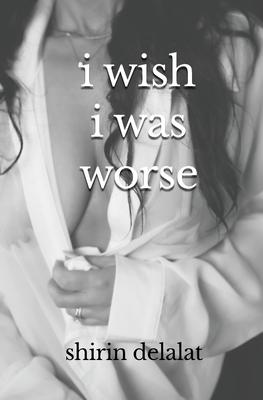 i wish i was worse Subscription