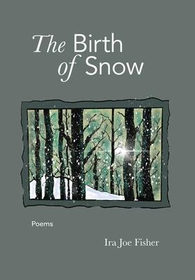 The Birth of Snow: Poems Subscription