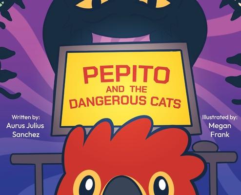 Pepito and the Dangerous Cats