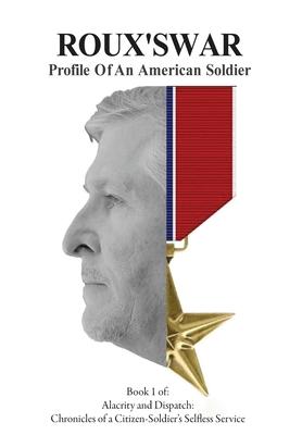 Roux's War: Profile Of An American Soldier