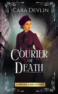 Courier of Death: A Spencer & Reid Mystery