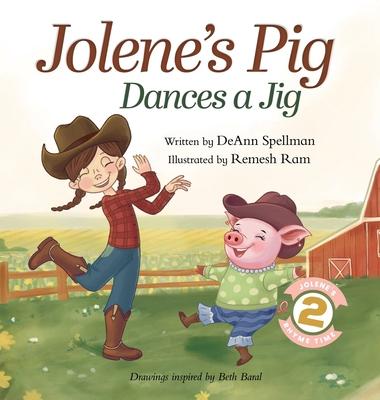 Jolene's Pig Dances a Jig: A Fun-Filled Farm Animal Dance Adventure for Little Readers Subscription