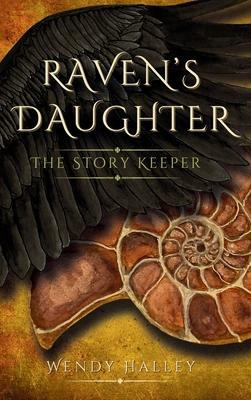 Raven's Daughter: The Story Keeper