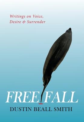 Free Fall: Writings on Voice, Desire, and Surrender Subscription