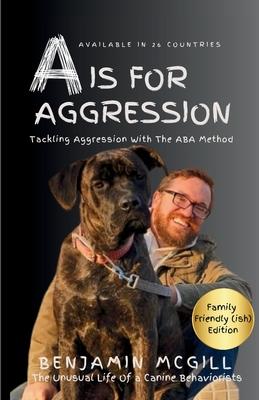 A is for Aggression: Family Friendly "ish" Edition