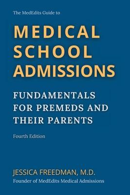 The MedEdits Guide to Medical School Admissions: Fundamentals for Premeds and Their Parents Subscription