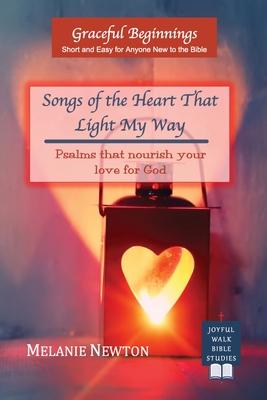 Songs of the Heart That Light My Way: Psalms that nourish your love for God Subscription