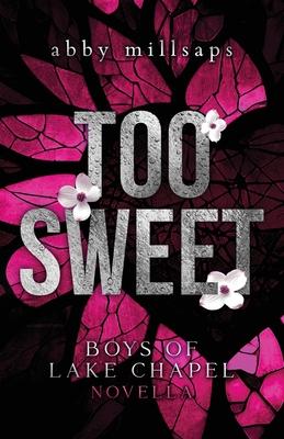 Too Sweet: Boys of Lake Chapel Novella Subscription