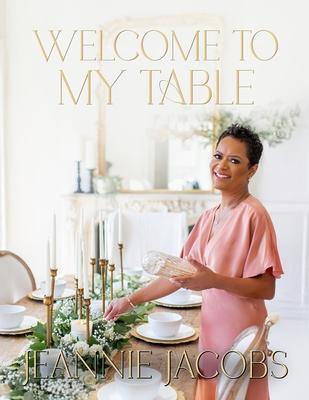 Welcome to My Table: A Cookbook of Delicious Recipes, Celebration Menus, and Hosting Inspiration to Bring People Together Subscription