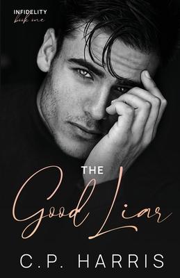 The Good Liar (Infidelity #1)