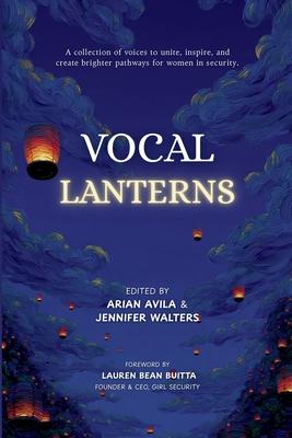Vocal Lanterns: A Collection of Voices to Unite, Inspire, and Create Brighter Pathways for Women in Security Subscription