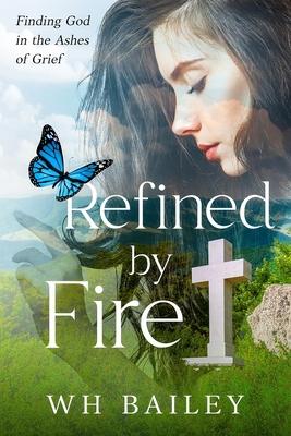 Refined by Fire: Finding God in the Ashes of Grief Subscription