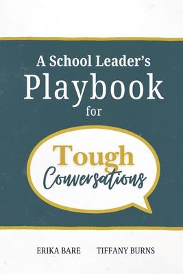 A School Leader's Playbook for Tough Conversations Subscription