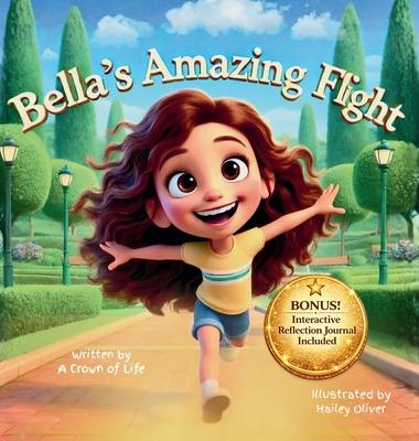 Bella's Amazing Flight: Overcoming 7 Obstacles That Hold Kids Back-A Faith-Filled Picture Book & Interactive Journal to Build Courage, Overcome Fear, Subscription