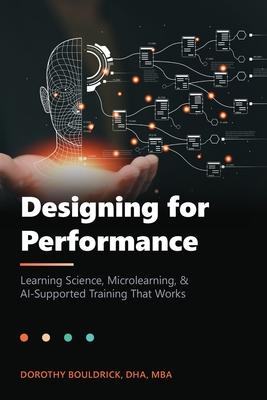 Designing for Performance: Learning Science, Microlearning & AI-Supported Training That Works Subscription