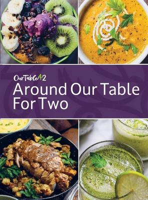Around Our Table For Two: Heirloom Cooking, Time Honored Techniques, Nourishing Traditions, Local Flair Subscription