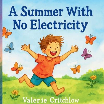 A Summer With No Electricity Subscription