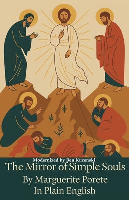 The Mirror of Simple Souls By Marguerite Porete In Plain English Subscription