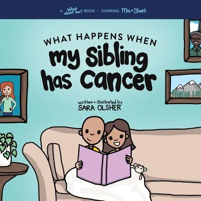 What Happens When My Sibling Has Cancer: A Book for the Brothers and Sisters of Pediatric Cancer Patients Subscription