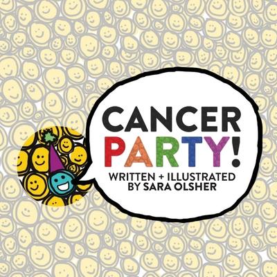 Cancer Party!: Explain Cancer, Chemo, and Radiation to Kids in a Totally Non-Scary Way Subscription