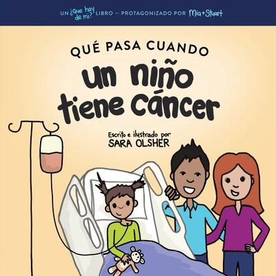 Qu Pasa Cuando un Nio Tiene Cncer: Explicar la Ciencia del Cncer y Cmo el Diagnstico y el Tratamiento de un Nio Afectan su Vida Diaria Subscription