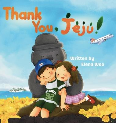 Thank You, Jeju!: A Children's Book About Exploring the Nature of Korea's Jeju Island and the Family Connections That Last Subscription