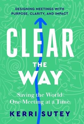 CLEAR the Way: Saving the World One Meeting at a Time Subscription