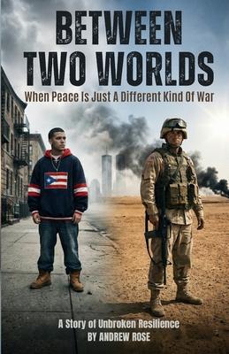 Between Two Worlds: When Peace Is Just A Different Kind Of War Subscription