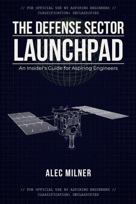 The Defense Sector Launchpad: An Insider's Guide for Aspiring Engineers Subscription