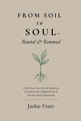 From Soil to Soul(TM): Rooted & Renewed Subscription