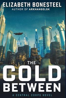 The Cold Between: A Central Corps Novel Subscription