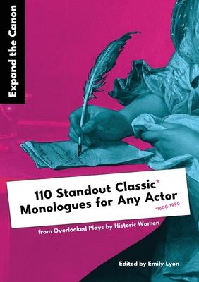 Expand the Canon: 110 Standout Classic Monologues for Any Actor Subscription