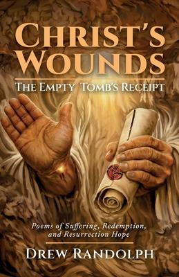 Christ's Wounds: Poems of Suffering, Redemption, and Resurrection Hope Subscription