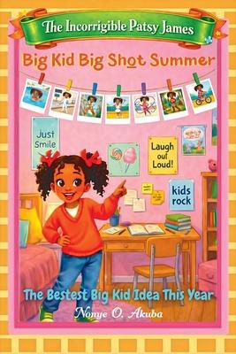Big Kid Big Shot Summer: The Bestest Big Kid Idea This Year