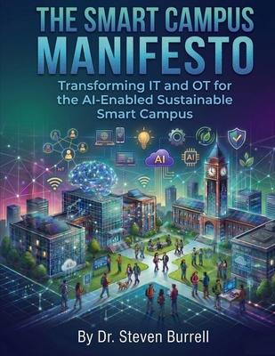 The Smart Campus Manifesto: Transforming IT and OT for the AI-Enabled Sustainable Smart Campus Subscription