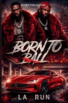 Born to Ball: Hustle, Loyalty, and Street Justice Subscription