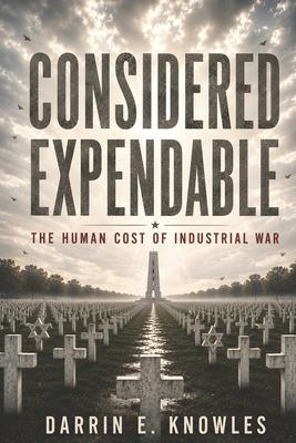 Considered Expendable: The Human Cost of Industrial War Subscription