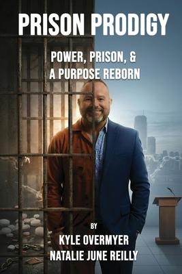 Prison Prodigy: Power, Prison, & a Purpose Reborn Subscription